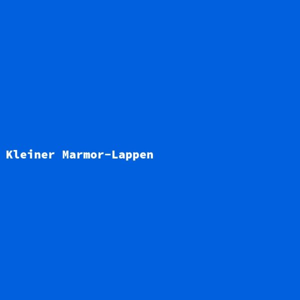 Kleiner Marmor-Lappen