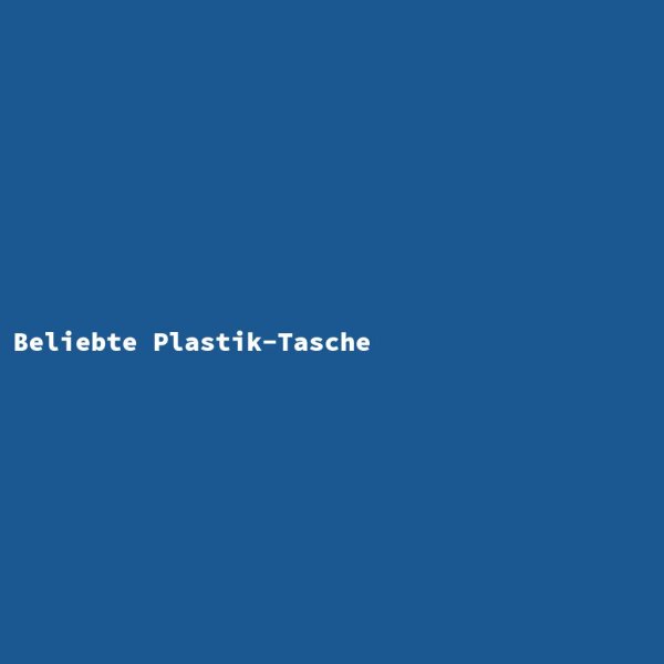 Beliebte Plastik-Tasche