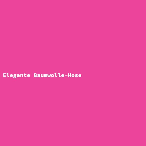 Elegante Baumwolle-Hose