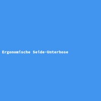 Ergonomische Seide-Unterhose