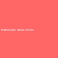 Praktischer Beton-Teller