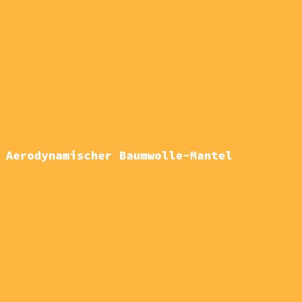 Aerodynamischer Baumwolle-Mantel