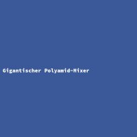 Gigantischer Polyamid-Mixer