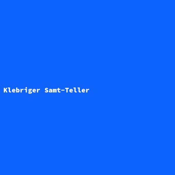 Klebriger Samt-Teller
