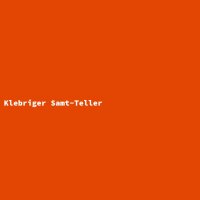 Klebriger Samt-Teller
