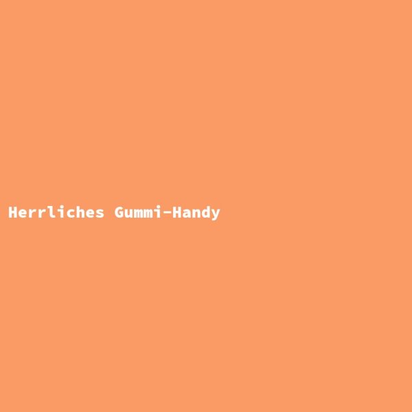 Herrliches Gummi-Handy