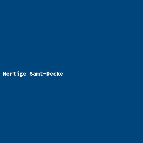 Wertige Samt-Decke