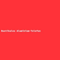 Rustikales Aluminium-Telefon