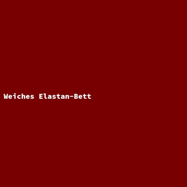 Weiches Elastan-Bett