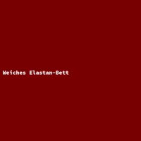 Weiches Elastan-Bett