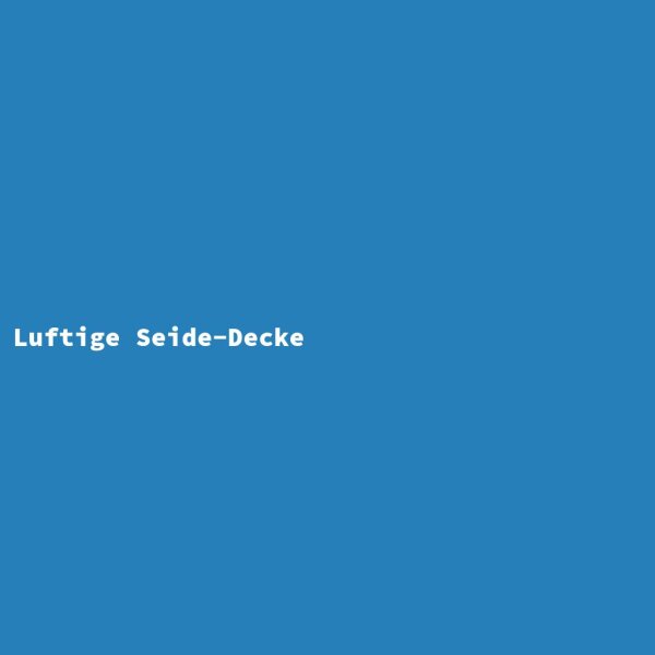 Luftige Seide-Decke