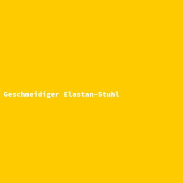 Geschmeidiger Elastan-Stuhl