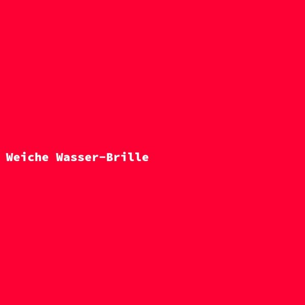 Weiche Wasser-Brille