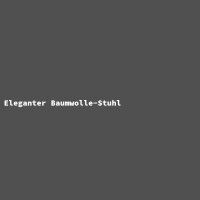 Eleganter Baumwolle-Stuhl
