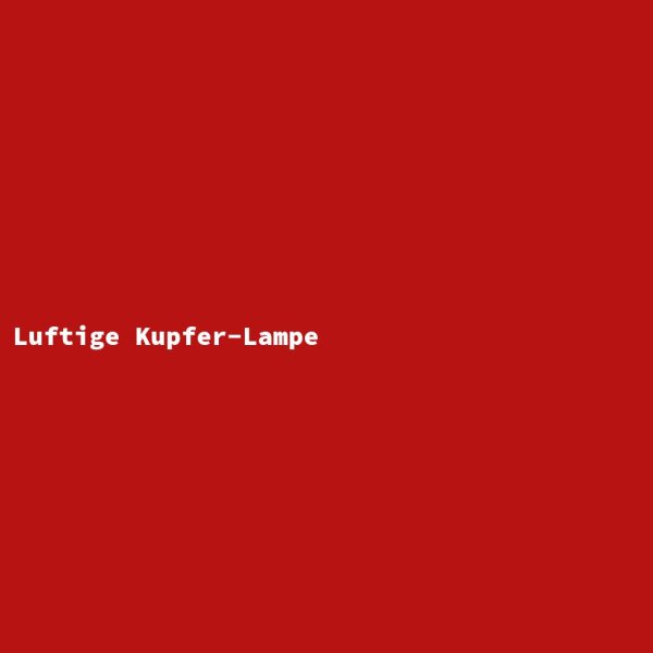 Luftige Kupfer-Lampe