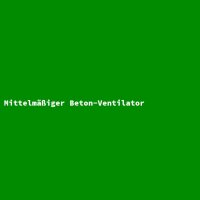 Mittelm&auml;&szlig;iger Beton-Ventilator