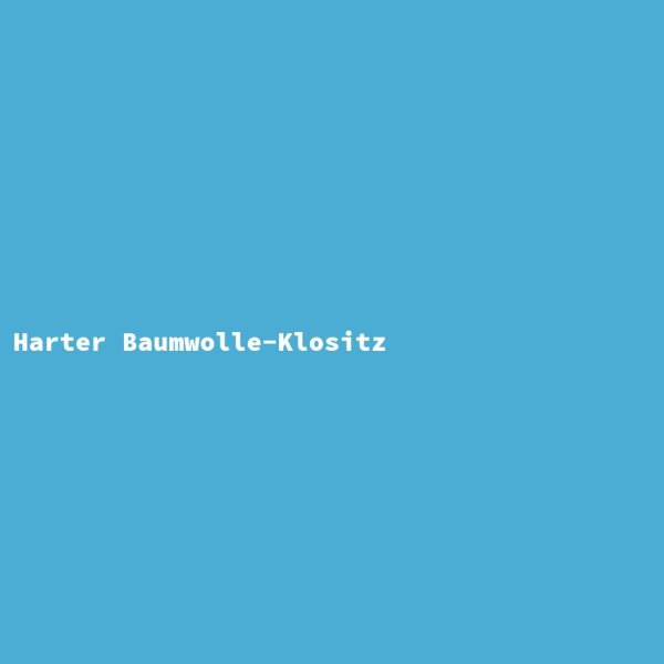 Harter Baumwolle-Klositz