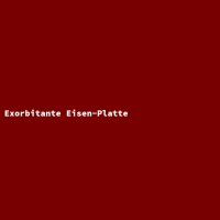 Exorbitante Eisen-Platte