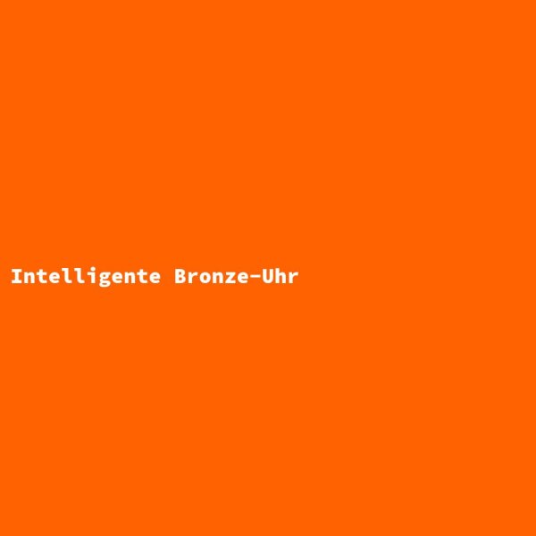 Intelligente Bronze-Uhr