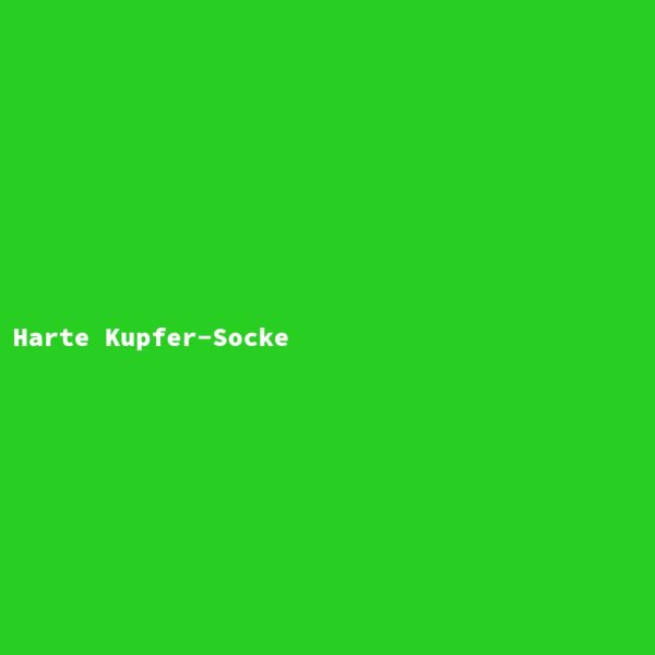 Harte Kupfer-Socke