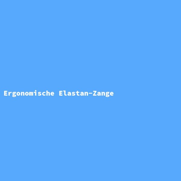 Ergonomische Elastan-Zange