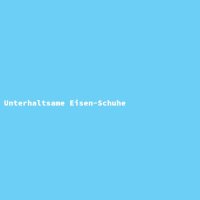 Unterhaltsame Eisen-Schuhe