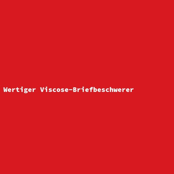 Wertiger Viscose-Briefbeschwerer
