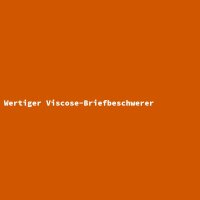 Wertiger Viscose-Briefbeschwerer